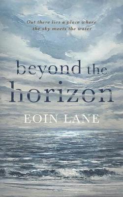 Beyond the Horizon - Eoin Lane