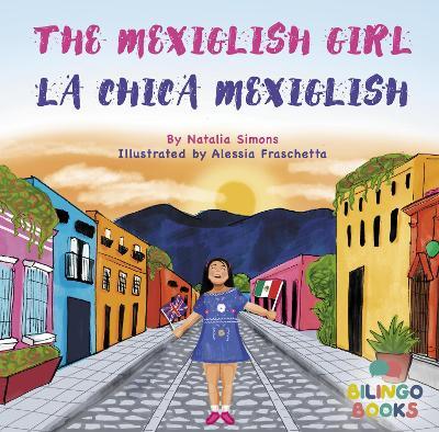 The Mexiglish Girl / La Chica Mexiglish - Natalia Simons