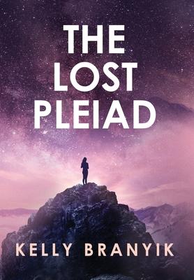 The Lost Pleiad - Kelly Branyik