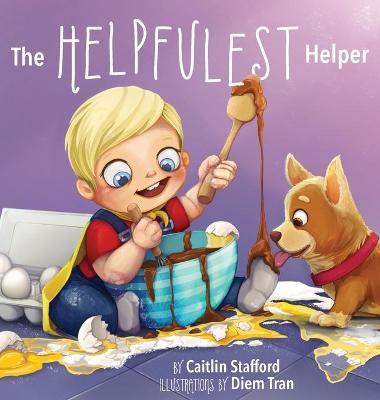The Helpfulest Helper - Caitlin Stafford
