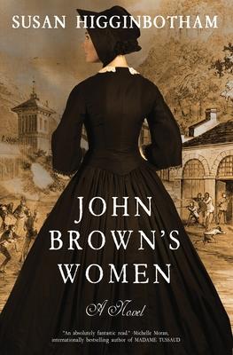 John Brown's Women - Susan Higginbotham