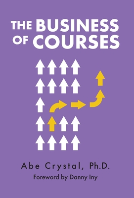 The Business of Courses - Abe Crystal