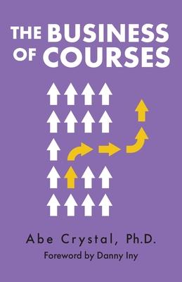 The Business of Courses - Abe Crystal