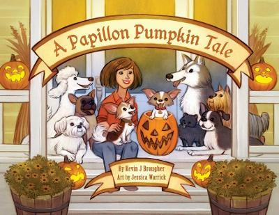 A Papillon Pumpkin Tale - Kevin Brougher
