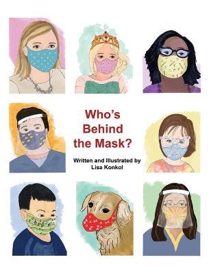 Who's Behind the Mask? - Lisa Konkol