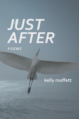Just After - Kelly Moffett