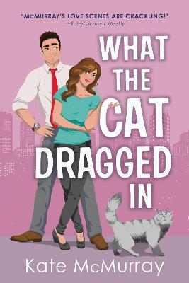 What the Cat Dragged in - Kate Mcmurray
