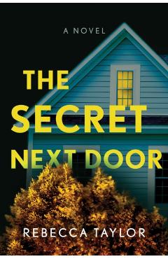 The Secret Next Door - Rebecca Taylor