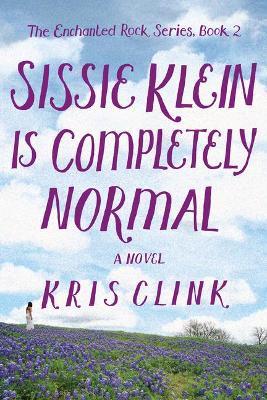 Sissie Klein Is Completely Normal - Kris Clink