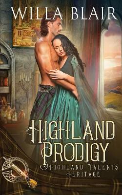 Highland Prodigy - Willa Blair