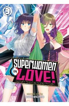 Coperta cărții 'Superwomen in Love! Honey Trap and Rapid Rabbit Vol. 3 - Sometime'