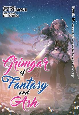 Grimgar of Fantasy and Ash (Light Novel) Vol. 16 - Ao Jyumonji