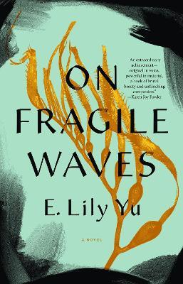 On Fragile Waves - E. Lily Yu