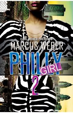 Philly Girl 2: Carl Weber Presents - Marcus Weber