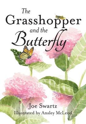 The Grasshopper and the Butterfly - Joe Swartz