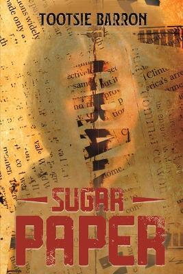 Sugar Paper - Tootsie Barron