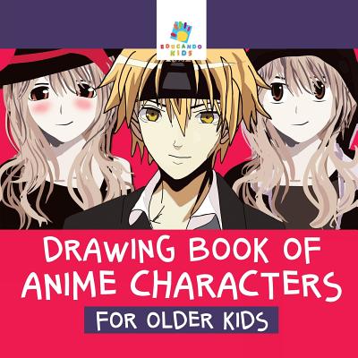 Drawing Book of Anime Characters for Older Kids - Educando Kids