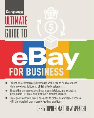 Ultimate Guide to Ebay for Business - Christopher Matthew Spencer