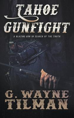 Tahoe Gunfight: A John Pope Western - G. Wayne Tilman