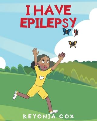 I have Epilepsy - Keyonia Cox