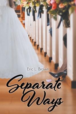 Separate Ways - Eric L. Brown