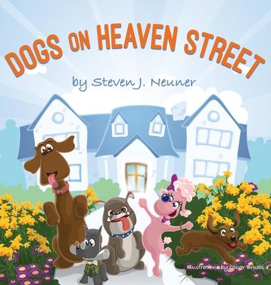 Dogs on Heaven Street - Steven J. Neuner