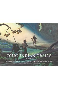 Coperta cărții 'Ohio Indian Trails: Third Edition - Frank N. Wilcox'