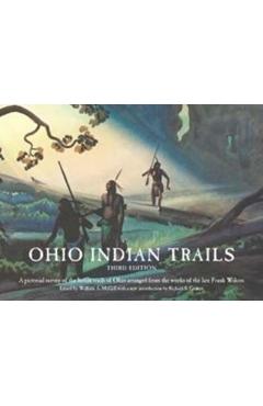 Ohio Indian Trails: Third Edition - Frank N. Wilcox