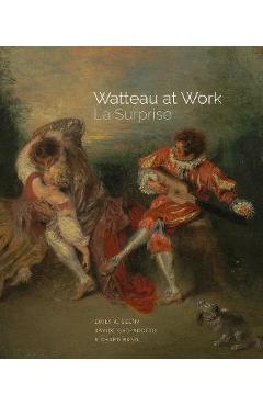 Coperta cărții 'Watteau at Work: La Surprise - Emily A. Beeny'
