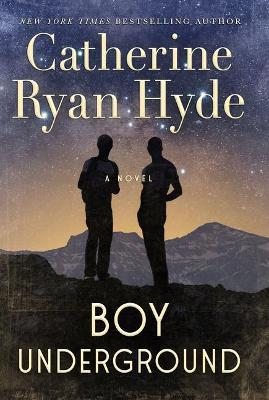 Boy Underground - Catherine Ryan Hyde