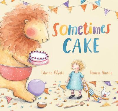 Sometimes Cake - Edwina Wyatt