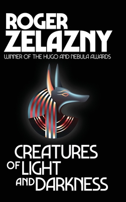 Creatures of Light and Darkness - Roger Zelazny