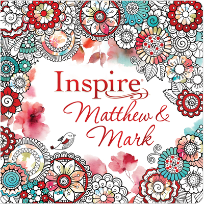 Inspire: Matthew & Mark (Softcover): Coloring & Creative Journaling Through Matthew & Mark - Tyndale