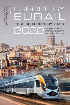 Europe by Eurail 2022: Touring Europe by Train - Laverne Ferguson-kosinski