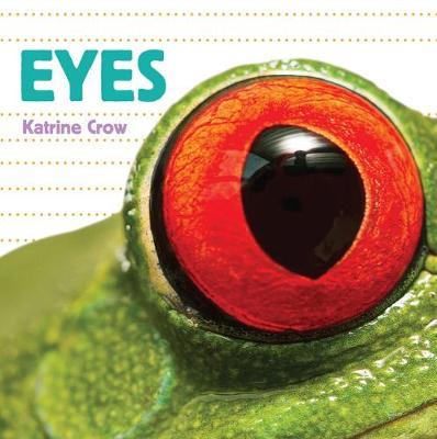 Whose Is It? Eyes - Katrine Crow