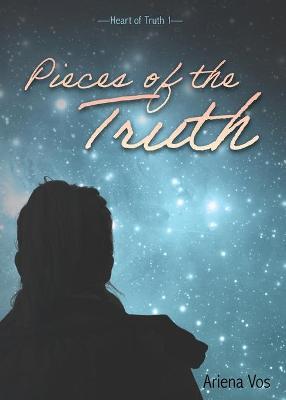 Pieces of the Truth - Ariena Vos