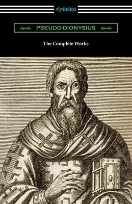 The Complete Works - Pseudo-dionysius