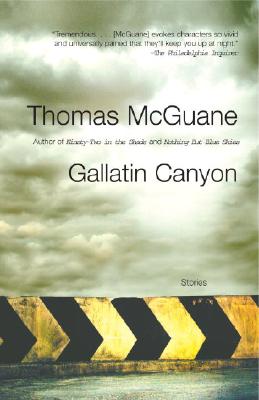 Gallatin Canyon - Thomas Mcguane