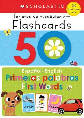 50 Spanish-English First Words: Scholastic Early Learners (Flashcards) - Scholastic