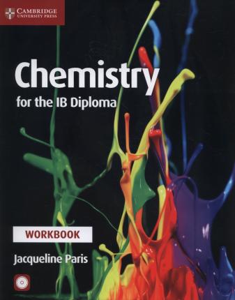 Chemistry for the Ib Diploma Workbook [With CDROM] - Jacqueline Paris