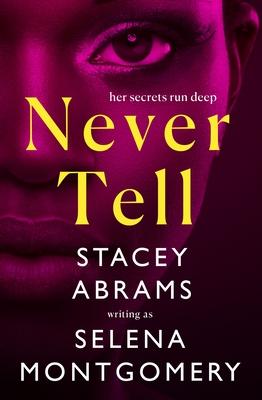 Never Tell - Stacey Abrams