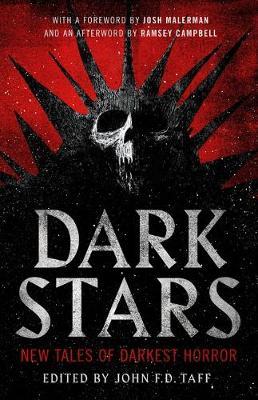 Dark Stars: New Tales of Darkest Horror - John F. D. Taff