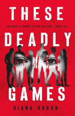 These Deadly Games - Diana Urban