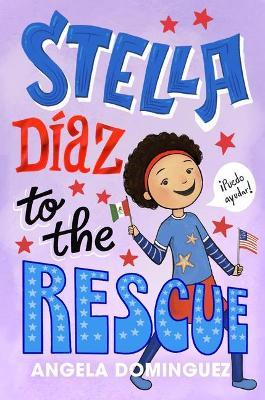 Stella D�az to the Rescue - Angela Dominguez