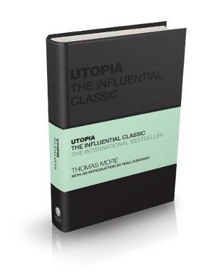 Utopia: The Influential Classic - Thomas More