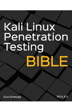 Kali Linux Penetration Testing Bible - Gus Khawaja