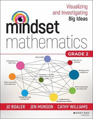 Mindset Mathematics: Visualizing and Investigating Big Ideas, Grade 2 - Jo Boaler