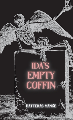 Ida's Empty Coffin - Hatteras Mange