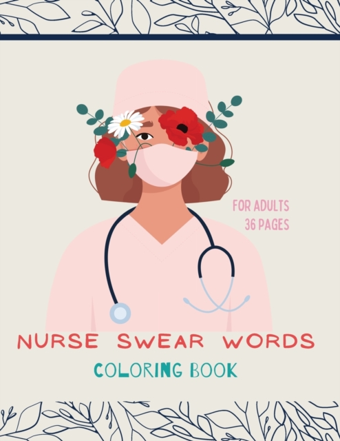 Nurse swear words Coloring Book: Nurse Coloring Book For All Ages: Coloring Book for Inspiration and Relaxation with Encouraging Affirmations - Ananda Store