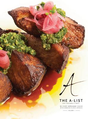 The A-List: Chef Adrianne's Finest, Vol. I - Adrianne Calvo